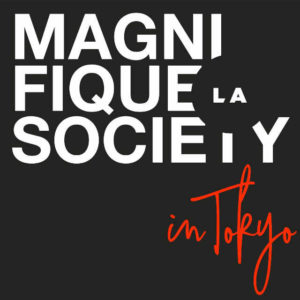 日仏のカルチャーが融合する「La Magnifique Society in TOKYO」開催決定!