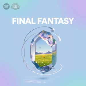 Spotify、ファイナルファンタジー（FF）シリーズのサウンドトラックを配信開始